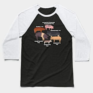 Pig Breeds Pig Lover Gift Men Farm Animal Pig Baseball T-Shirt